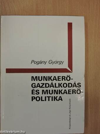 Munkaerő-gazdálkodás és munkaerő-politika