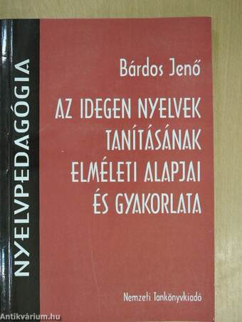 Az idegen nyelvek tanításának elméleti alapjai és gyakorlata