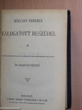 Kölcsey Ferencz válogatott beszédei/Újjászületés/Pázmány Péter élete/Erzsébet királynéról/Cato Maior Az öregségről/Indiai történetek I./A csengeri kalapok és egyéb történetek/Szalárdi János siralmas krónikája/Toldi