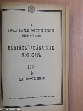 A Magyar Királyi Földmívelésügyi Minisztérium rádióelőadásainak sorozata 1931. január-december