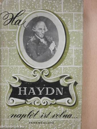 Ha Haydn naplót írt volna...