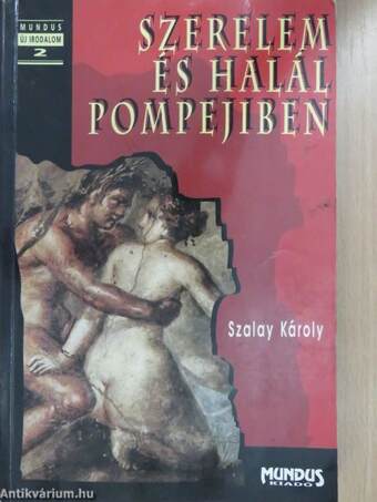 Szerelem és halál Pompejiben (dedikált példány)