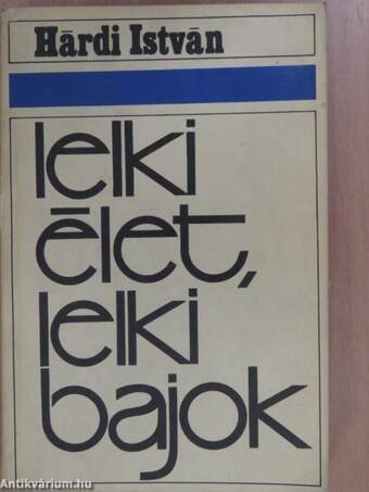 Lelki élet, lelki bajok (dedikált példány)