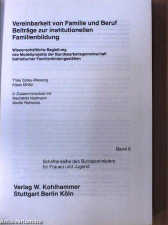 Vereinbarkeit von Familie und Beruf Beiträge zur institutionellen Familienbildung (dedikált példány)