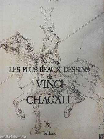 Les plus beaux dessins de Vinci á Chagall