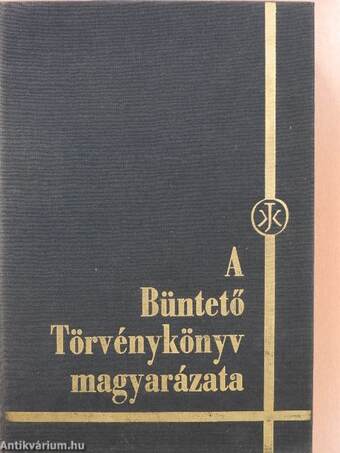 A Büntető Törvénykönyv magyarázata I-II.