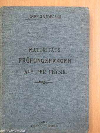 Maturitäts-prüfungsfragen aus der Physik