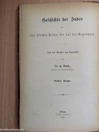 Geschichte der Juden von den ältesten Zeiten bis auf die Gegenwart 1-11. (gótbetűs)