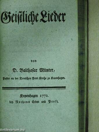 Sammlung Geistlicher Gesänge über die Werke Gottes in der Natur/Geistliche Lieder (gótbetűs)