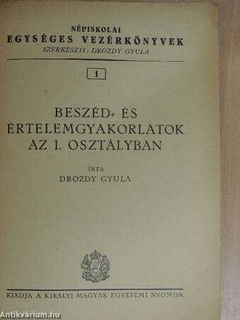 Beszéd- és értelemgyakorlatok az I. osztályban