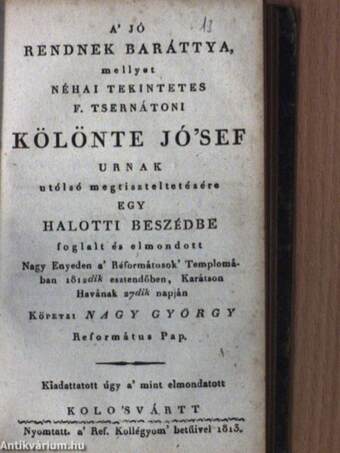 Az emberi életnek tiszteletes vénsége/Egy halotti beszéd az erköltsi halálról/A' megtisztelt bölts, le-írva egy halotti tanitásban/Méhes György' Áldott emlékezete/A' vallást-tanitónak két fő-tökéletességei