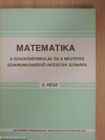 Matematika a szakközépiskolák és a négyéves szakmunkásképző intézetek számára 2.