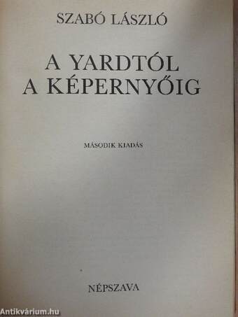 A yardtól a képernyőig