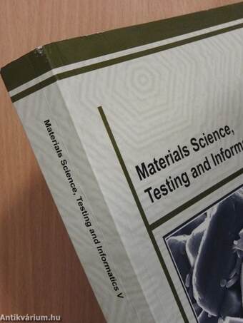 Materials Science, Testing and Informatics V