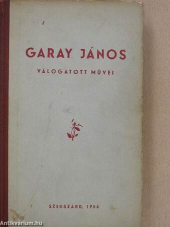 Garay János válogatott művei