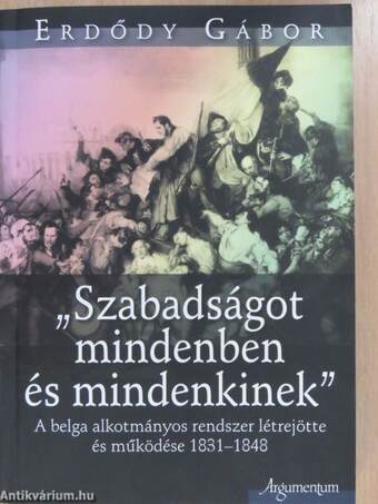 "Szabadságot mindenben és mindenkinek" (dedikált példány)