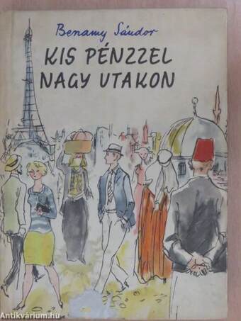 Kis pénzzel nagy utakon (dedikált példány)