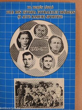 File din istoria fotbalului oradean si alte ramuri sportive 1945-1960