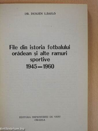 File din istoria fotbalului oradean si alte ramuri sportive 1945-1960