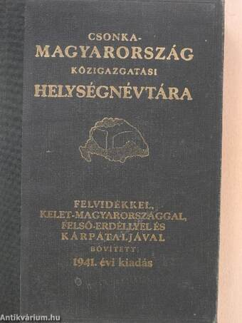 Csonka-Magyarország közigazgatási helységnévtára 1941.