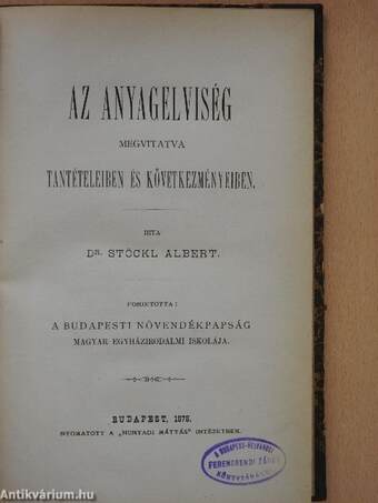 Az anyagelviség megvitatva tantételeiben és következményeiben