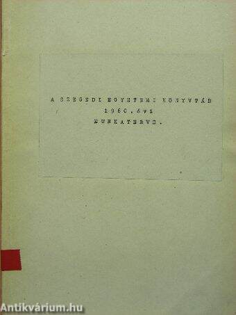 A Szegedi Egyetemi Könyvtár 1960. évi munkaterve