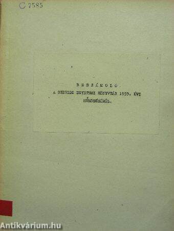 Beszámoló a Szegedi Egyetemi Könyvtár 1959. évi működéséről
