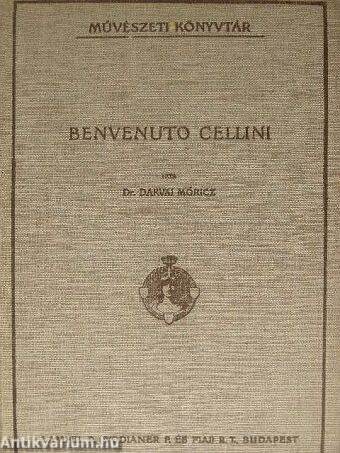 Benvenuto Cellini élete és művei