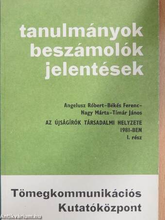 Az újságírók társadalmi helyzete 1981-ben I-II.