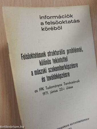 Felsőoktatásunk strukturális problémái, különös tekintettel a műszaki szakemberképzésre és továbbképzésre