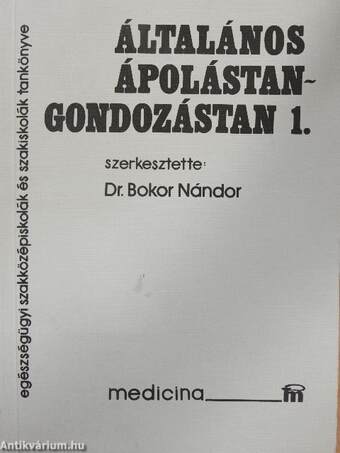 Általános ápolástan-gondozástan 1-2.