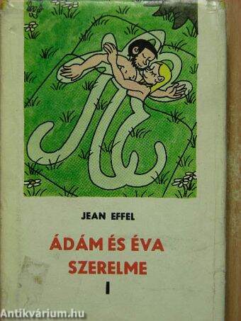 Ádám és Éva szerelme I. (töredék)