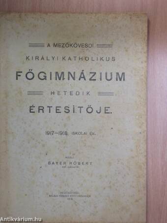 A Mezőkövesdi Királyi Katholikus Főgimnázium hetedik értesítője