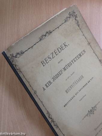 Beszédek, melyek a Kir. József-műegyetemen az 1872/3. tanév megnyitásakor MDCCCLXXII. évi november hó V-én tartattak