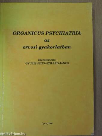 Organicus psychiatria az orvosi gyakorlatban