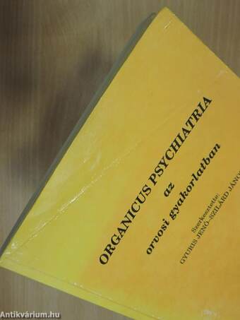 Organicus psychiatria az orvosi gyakorlatban