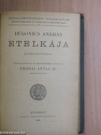 Poncianus históriája szemelvényekben/Dugonics András Etelkája/Alexandriai Szent Katalin verses legendája/Kazinczy Ferenc levelei 1782-1831/Példabeszédek/Élethazugság és életigazság