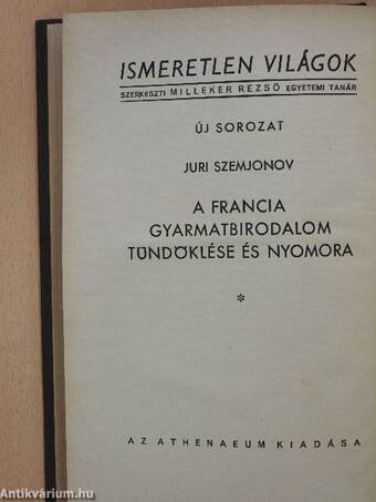 A francia gyarmatbirodalom tündöklése és nyomora