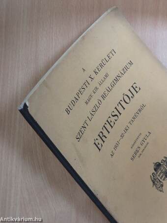 A budapesti X. kerületi Magy. Kir. Állami Szent László reálgimnázium értesítője az 1931-32-iki tanévről