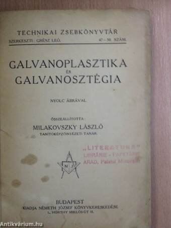 Galvanoplasztika és galvanosztégia