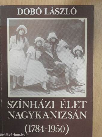 Színházi élet Nagykanizsán (1784-1950)