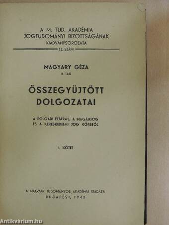 Magyary Géza r. tag összegyüjtött dolgozatai I. (töredék)