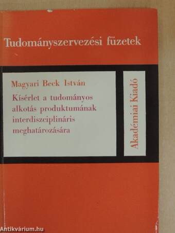 Kísérlet a tudományos alkotás produktumának interdiszciplináris meghatározására