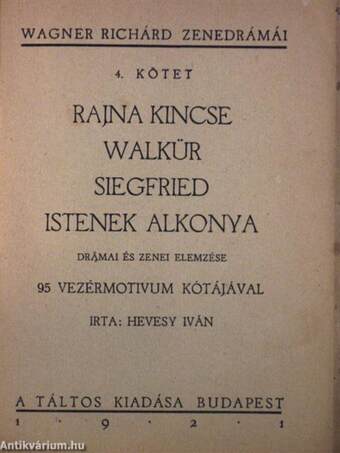 Rajna kincse/Walkür/Siegfried/Istenek alkonya