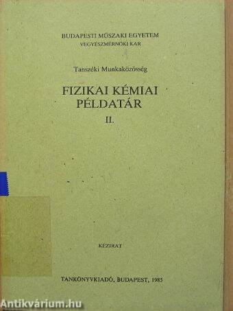 Fizikai kémiai példatár II.