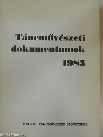 Táncművészeti dokumentumok 1985
