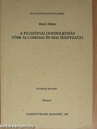 A filozófiai gondolkodás főbb állomásai és mai irányzatai