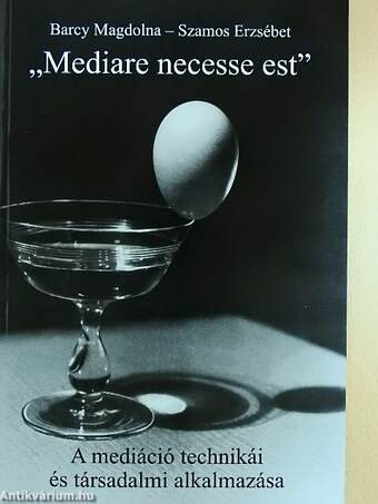 "Mediare necesse est"