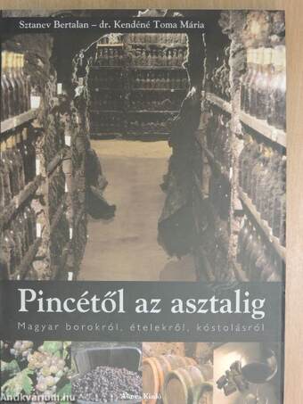 Pincétől az asztalig