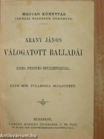 Arany János válogatott balladái/Olasz elbeszélők tára/Uti rajzok/A kaméliás hölgy/Légyott hármasban és egyéb történetek/Franczia elbeszélők tára/A becstelenek/Kisfaludy Károly válogatott költeményei/A Szent-Iván-éji álom